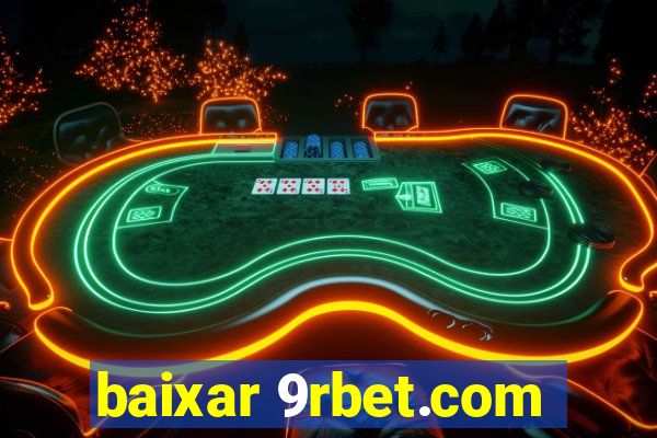 baixar 9rbet.com